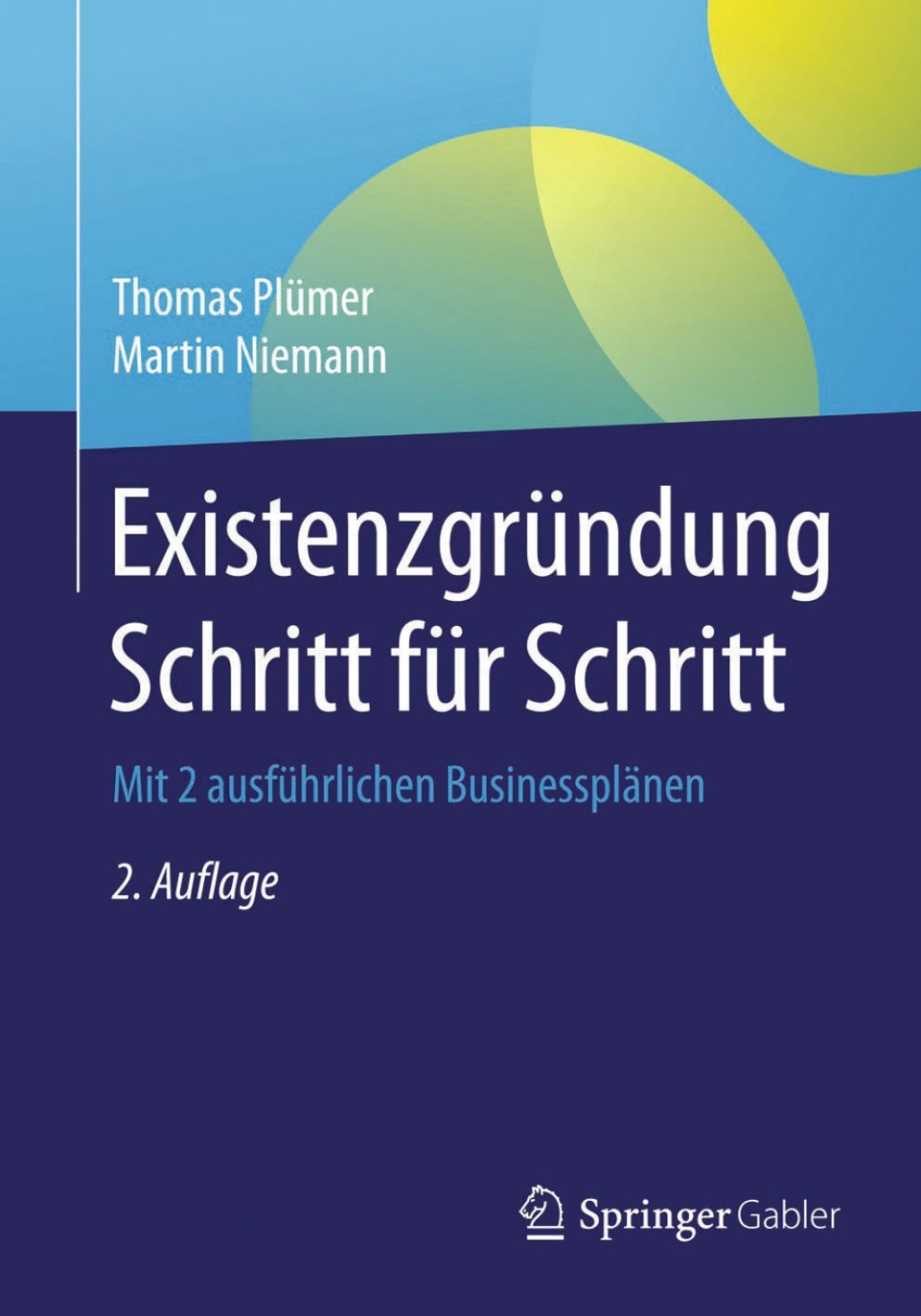 ExistenzgrÃ¢â‚¬Å¡ÃƒÂ ÃƒÂ¶Ã‚Â¬Ã¢Ë†Â«ndung Schritt fÃ¢â‚¬Å¡ÃƒÂ ÃƒÂ¶Ã‚Â¬Ã¢Ë†Â«r Schritt Mit 2 ausfÃ¢â‚¬Å¡ÃƒÂ ÃƒÂ¶Ã‚Â¬Ã¢Ë†Â«hrlichen BusinessplÃ¢â‚¬Å¡ÃƒÂ ÃƒÂ¶Ã‚Â¬ÃƒÅ¸nen 2nd Edition