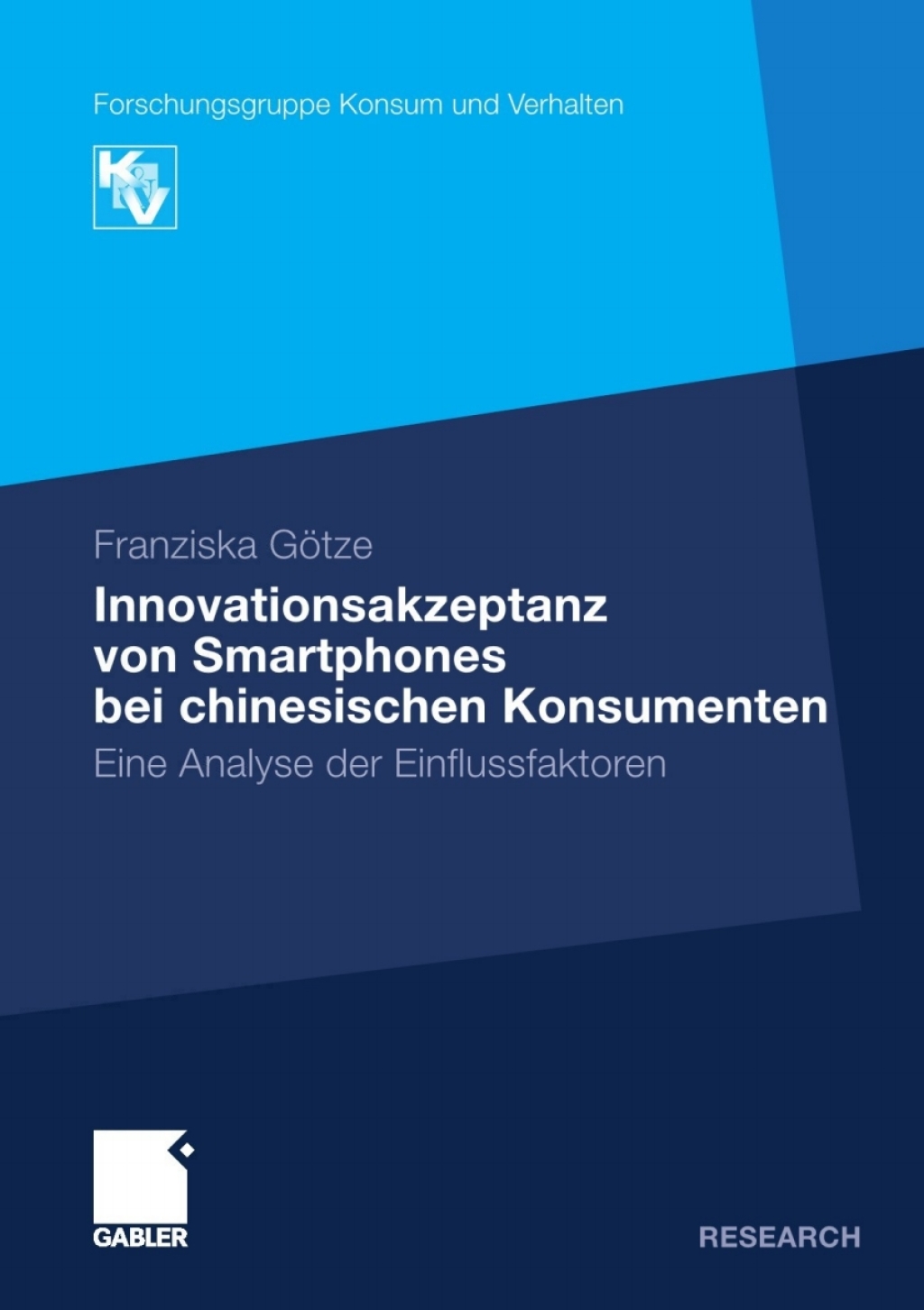 Innovationsakzeptanz von Smartphones bei chinesischen Konsumenten Eine Analyse der Einflussfaktoren 
