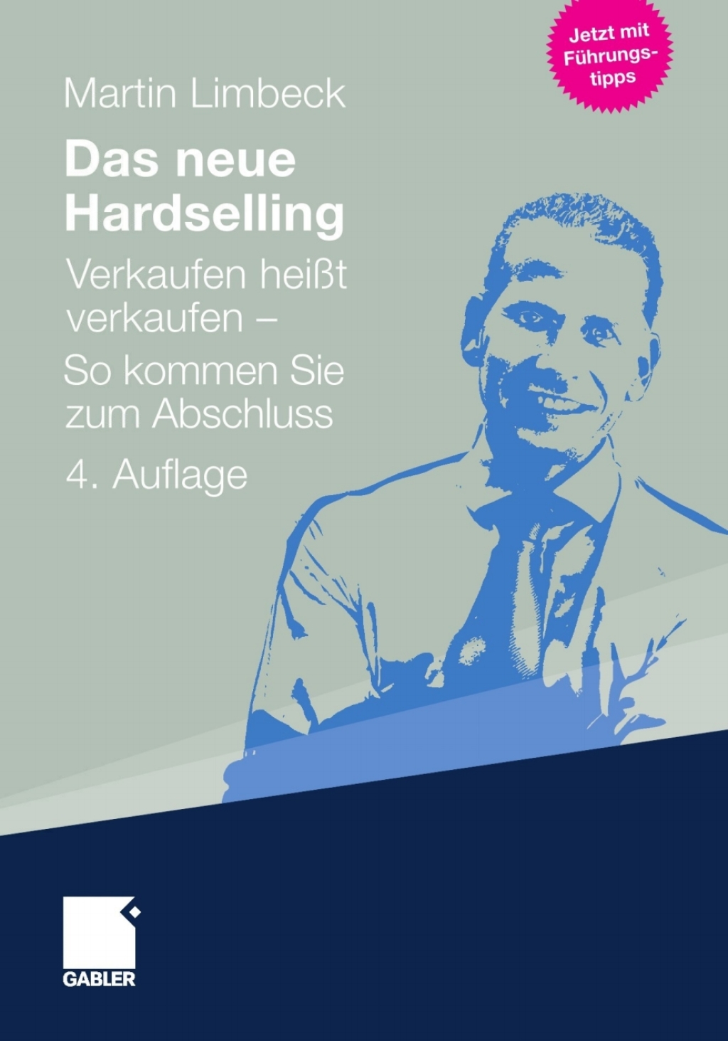 Das neue Hardselling Verkaufen heiÃ¢â‚¬Å¡ÃƒÂ ÃƒÂ¶Ã¢Ë†Å¡Ã‚Âºt verkaufen - So kommen Sie zum Abschluss 4th Edition