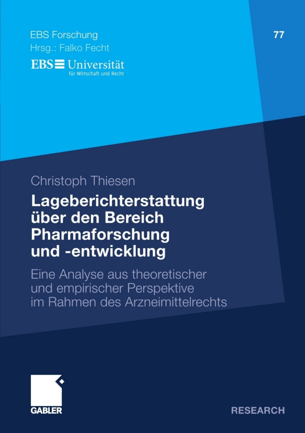Lageberichterstattung Ã¢â‚¬Å¡ÃƒÂ ÃƒÂ¶Ã‚Â¬Ã¢Ë†Â«ber den Bereich Pharmaforschung und -entwicklung Eine Analyse aus theoretischer und empirischer Perspektive im Rahmen des Arzneimittelrechts 