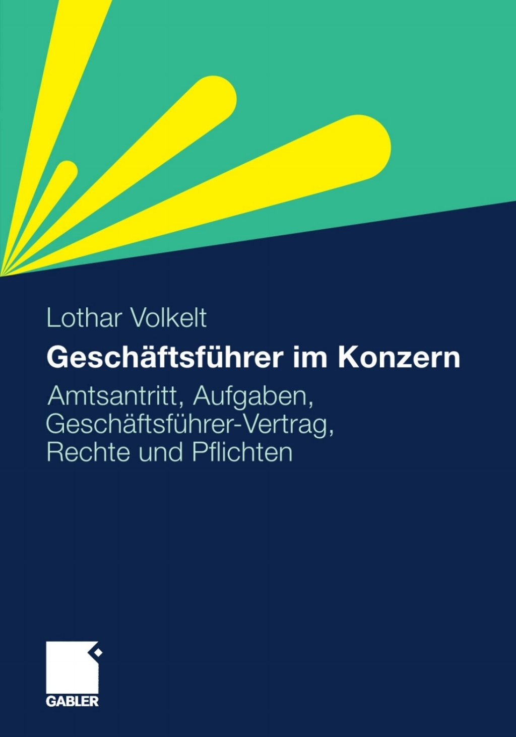 GeschÃ¢â‚¬Å¡ÃƒÂ ÃƒÂ¶Ã‚Â¬ÃƒÅ¸ftsfÃ¢â‚¬Å¡ÃƒÂ ÃƒÂ¶Ã‚Â¬Ã¢Ë†Â«hrer im Konzern Aufgaben, GeschÃ¢â‚¬Å¡ÃƒÂ ÃƒÂ¶Ã‚Â¬ÃƒÅ¸ftsfÃ¢â‚¬Å¡ÃƒÂ ÃƒÂ¶Ã‚Â¬Ã¢Ë†Â«hrervertrÃ¢â‚¬Å¡ÃƒÂ ÃƒÂ¶Ã‚Â¬ÃƒÅ¸ge, Rechte und Pflichten 