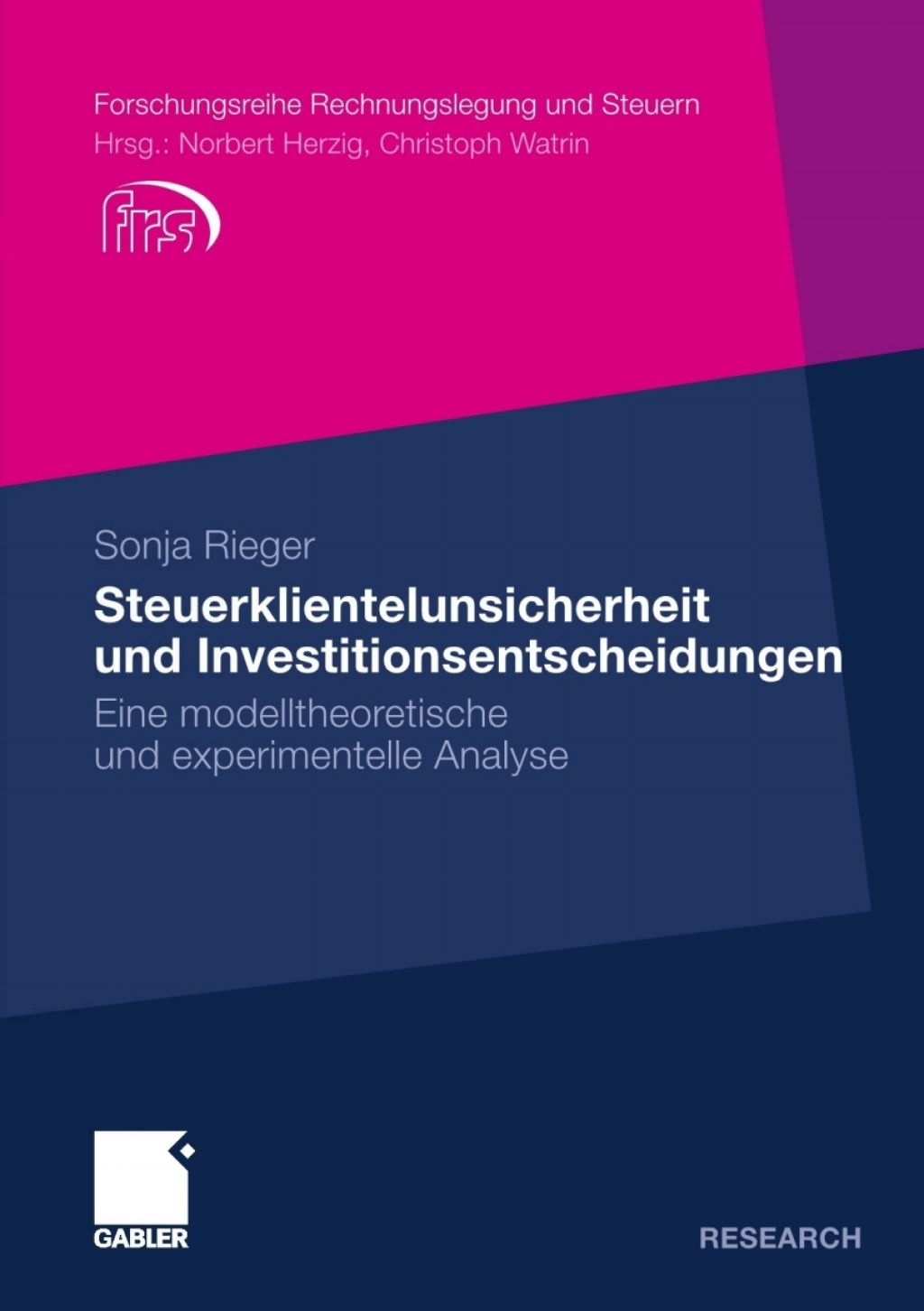Steuerklientelunsicherheit und Investitionsentscheidungen Eine modelltheoretische und experimentelle Analyse 