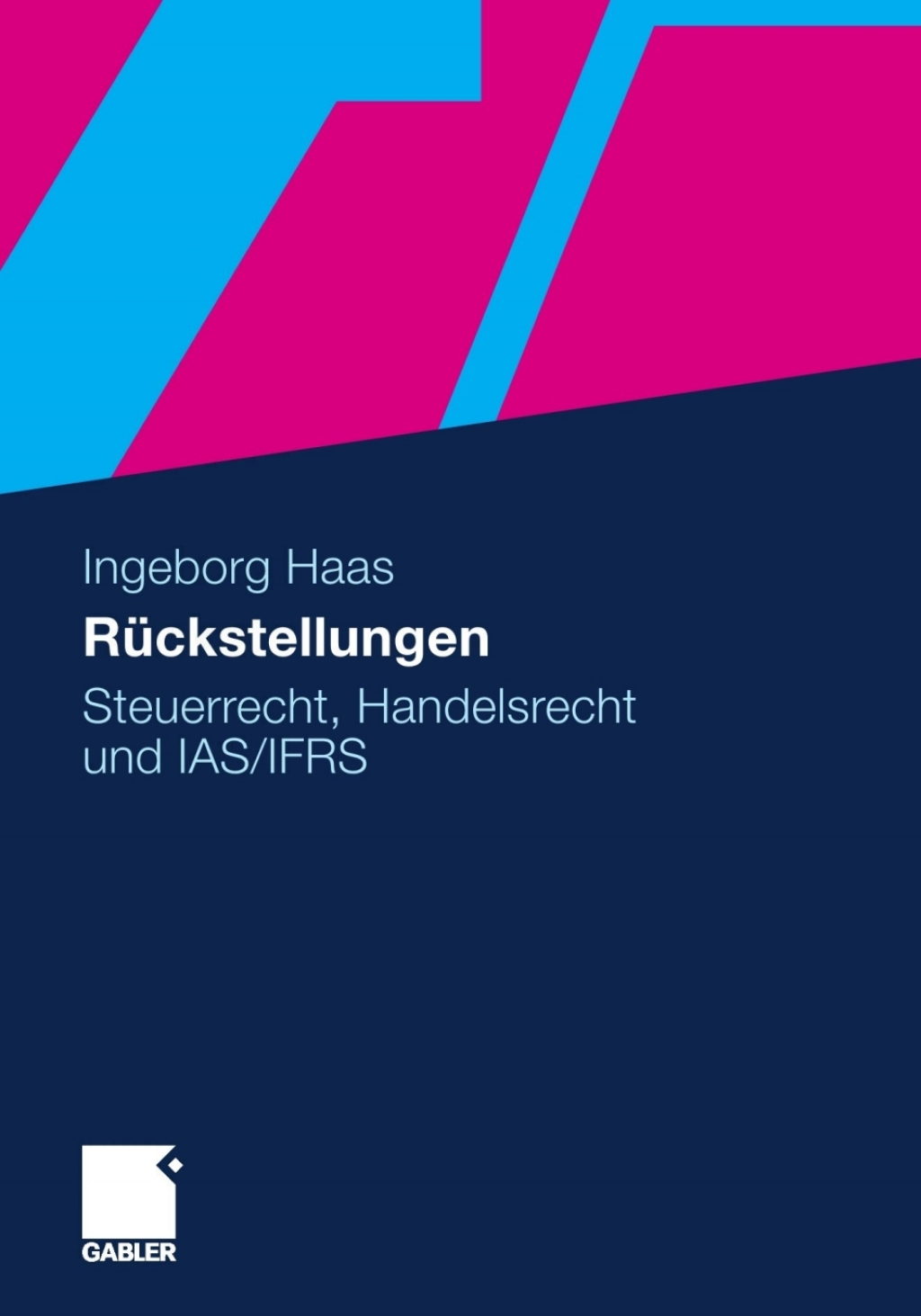 RÃ¢â‚¬Å¡ÃƒÂ ÃƒÂ¶Ã‚Â¬Ã¢Ë†Â«ckstellungen Steuerrecht, Handelsrecht und IAS/IFRS 