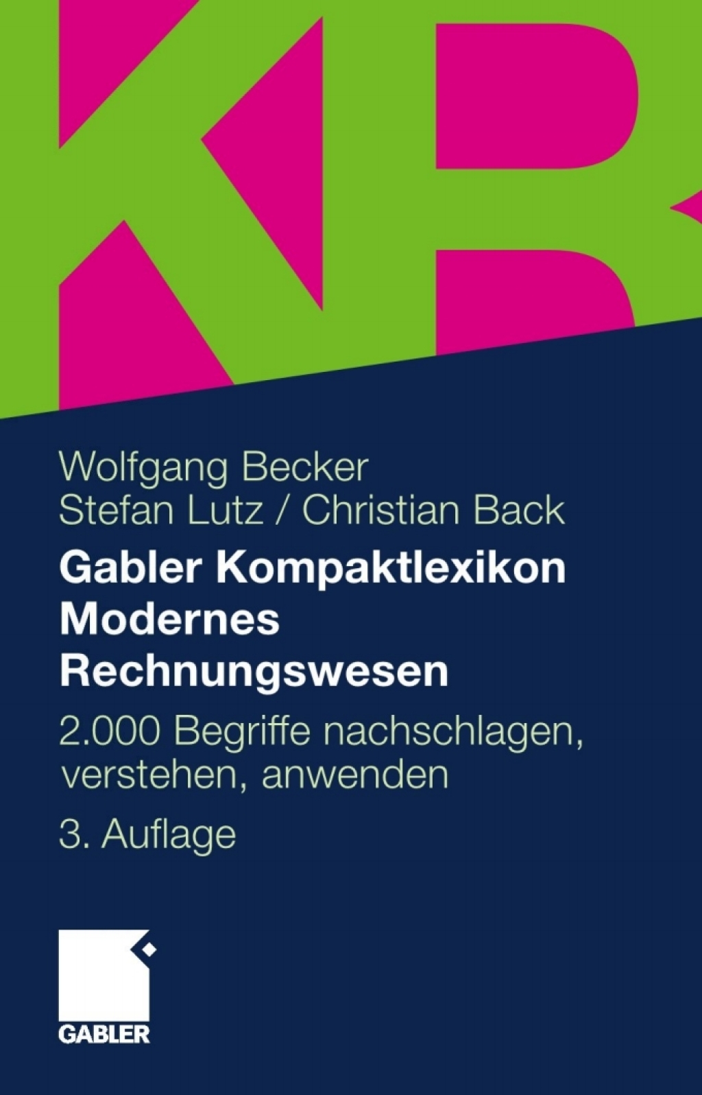 Gabler Kompaktlexikon Modernes Rechnungswesen 2.000 Begriffe nachschlagen, verstehen, anwenden 3rd Edition