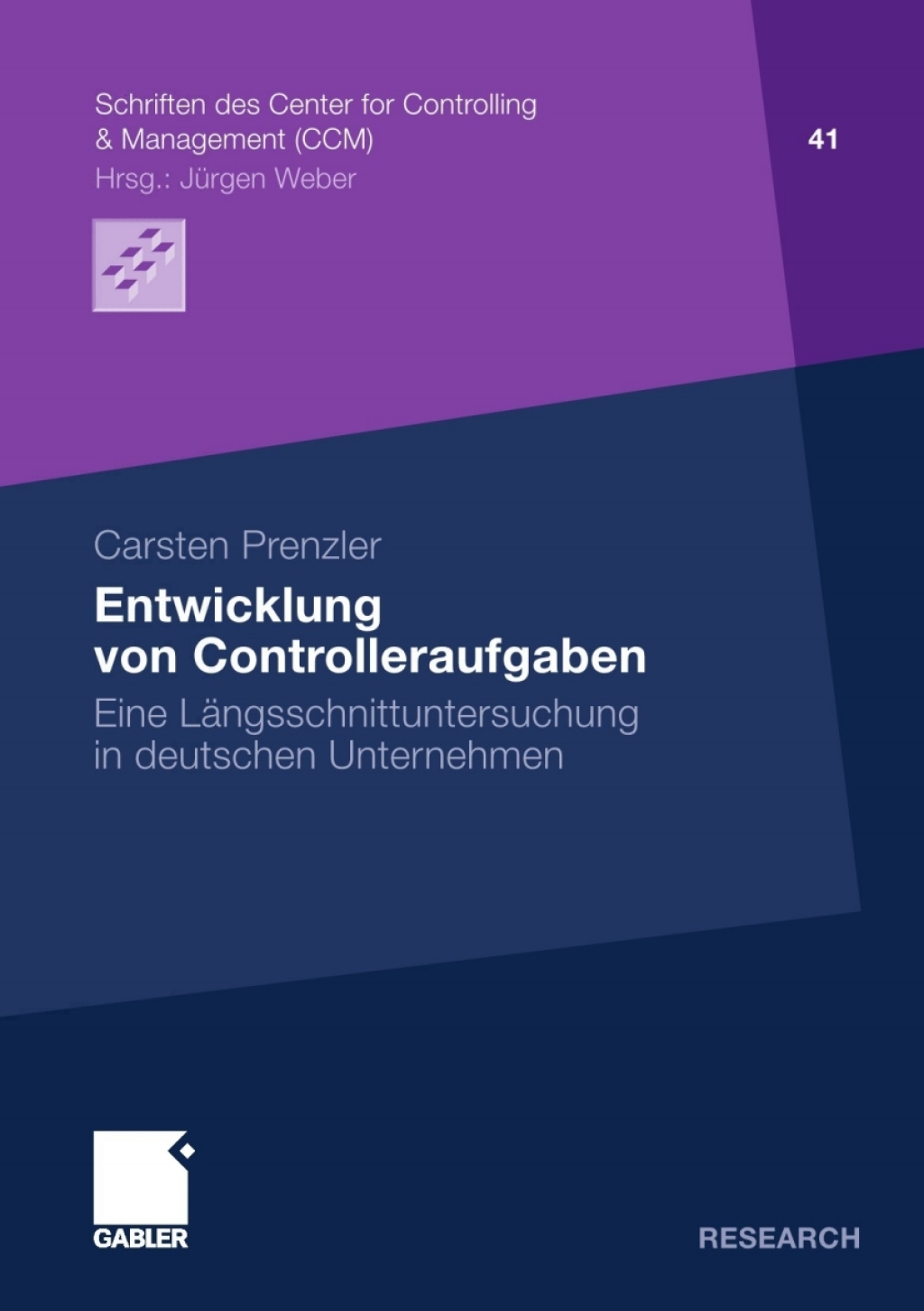 Entwicklung von Controlleraufgaben Eine LÃ¢â‚¬Å¡ÃƒÂ ÃƒÂ¶Ã‚Â¬ÃƒÅ¸ngsschnittuntersuchung in deutschen Unternehmen 
