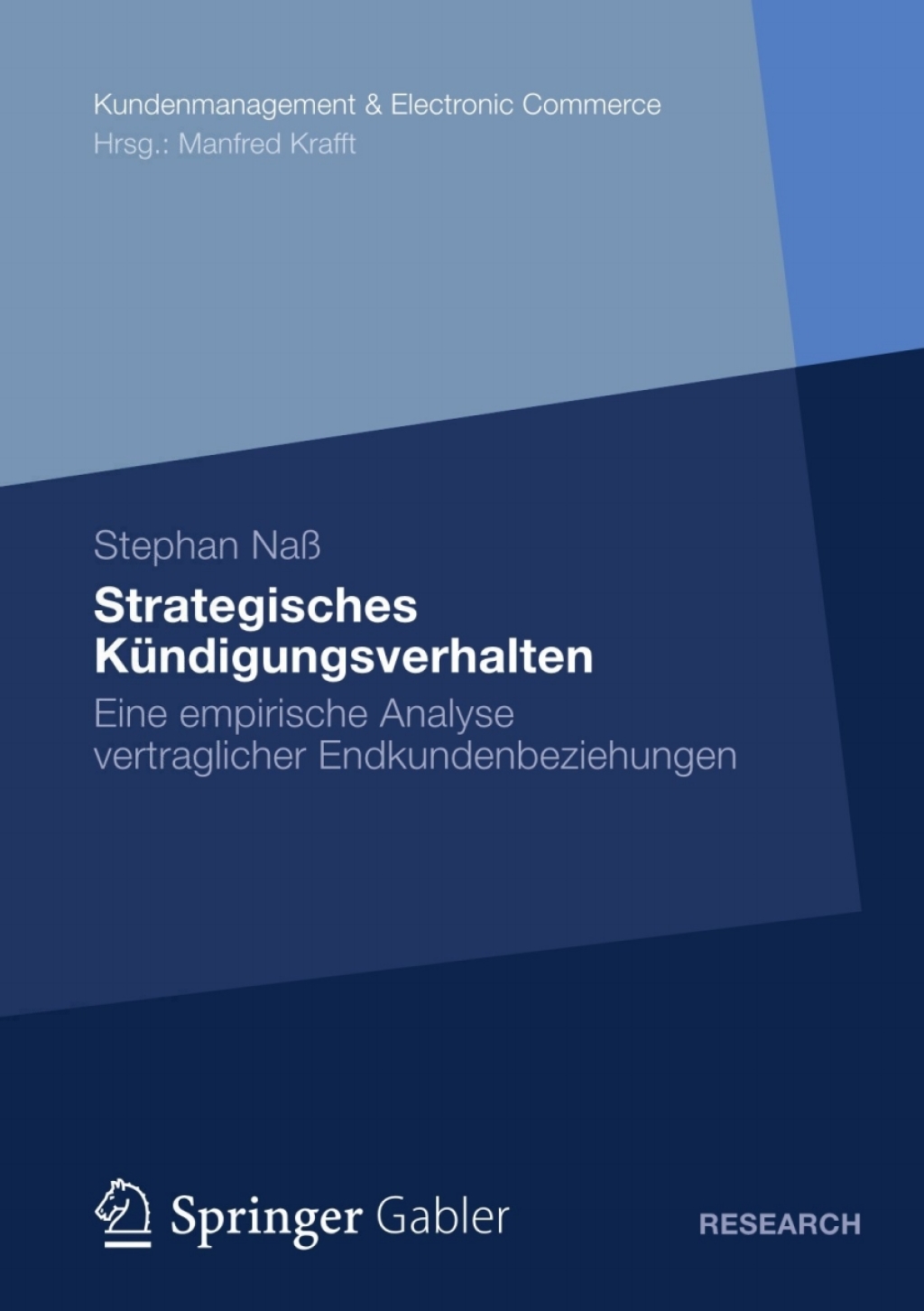 Strategisches KÃ¢â‚¬Å¡ÃƒÂ ÃƒÂ¶Ã‚Â¬Ã¢Ë†Â«ndigungsverhalten Eine empirische Analyse vertraglicher Endkundenbeziehungen 