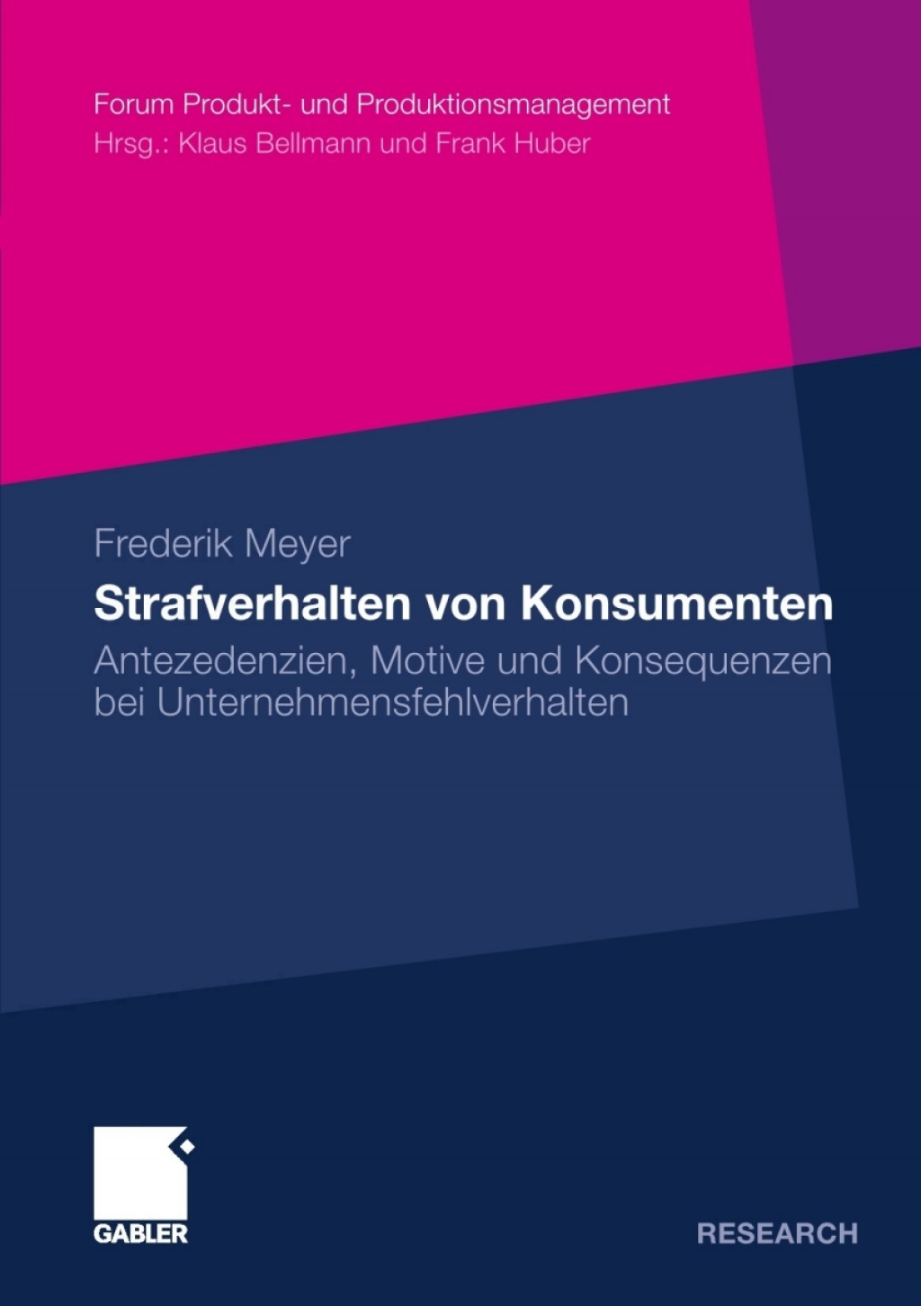 Strafverhalten von Konsumenten Antezedenzien, Motive und Konsequenzen bei Unternehmensfehlverhalten 