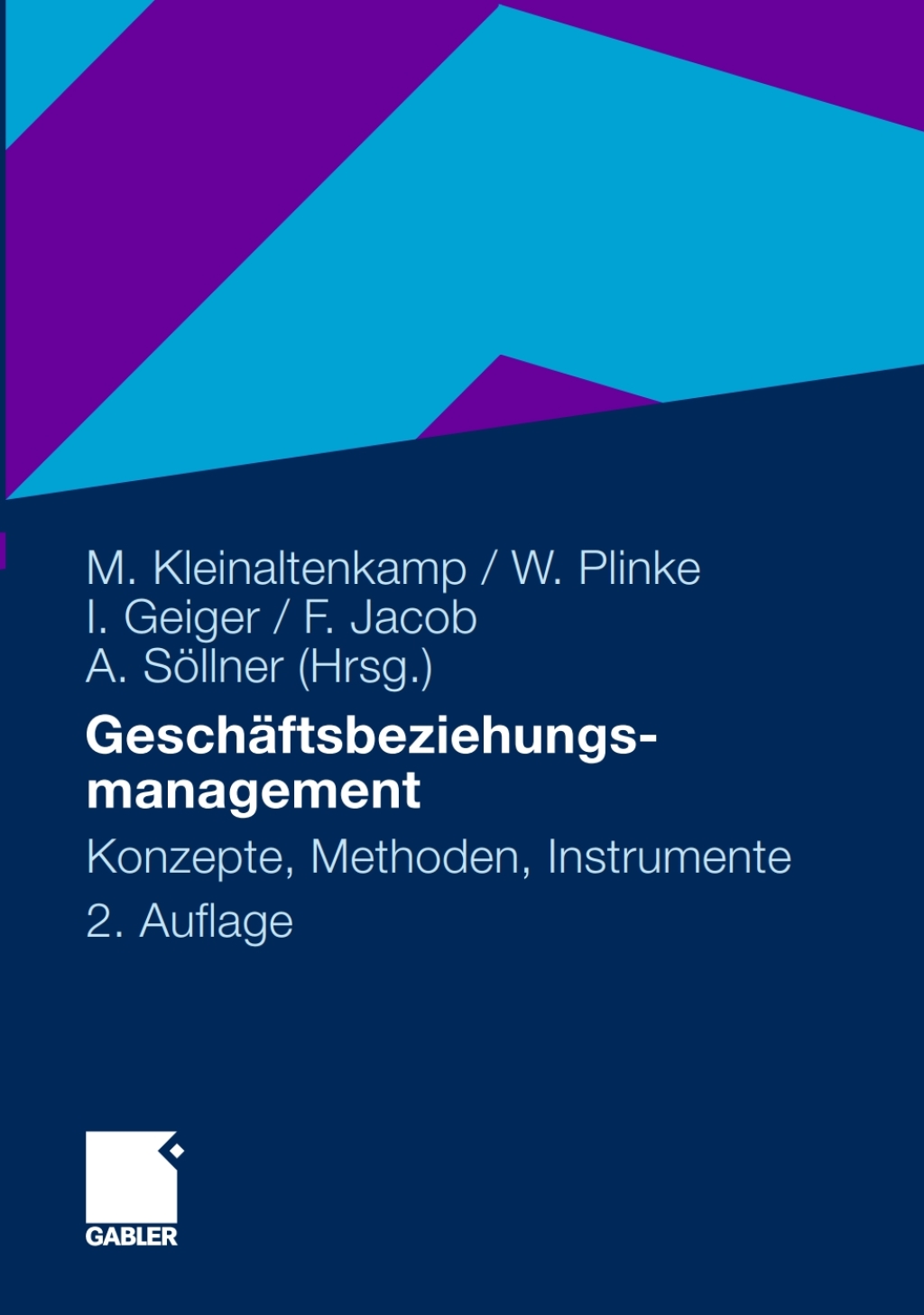 GeschÃ¢â‚¬Å¡ÃƒÂ ÃƒÂ¶Ã‚Â¬ÃƒÅ¸ftsbeziehungsmanagement Konzepte, Methoden und Instrumente 2nd Edition