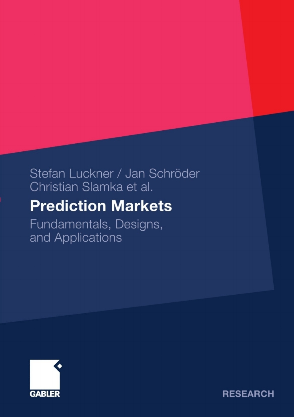 Prediction Markets Fundamentals, Designs, and Applications 
