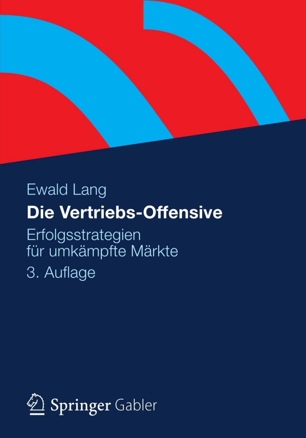 Die Vertriebs-Offensive Erfolgsstrategien fÃ¢â‚¬Å¡ÃƒÂ ÃƒÂ¶Ã‚Â¬Ã¢Ë†Â«r umkÃ¢â‚¬Å¡ÃƒÂ ÃƒÂ¶Ã‚Â¬ÃƒÅ¸mpfte MÃ¢â‚¬Å¡ÃƒÂ ÃƒÂ¶Ã‚Â¬ÃƒÅ¸rkte 3rd Edition