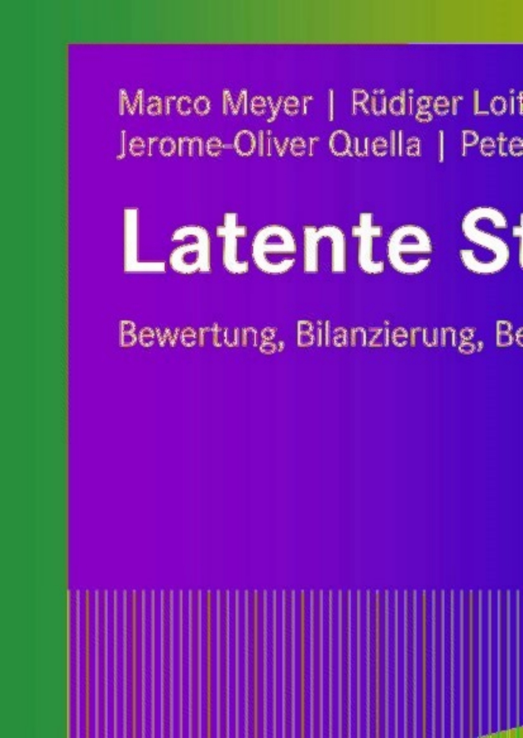 Latente Steuern Bewertung, Bilanzierung, Beratung 