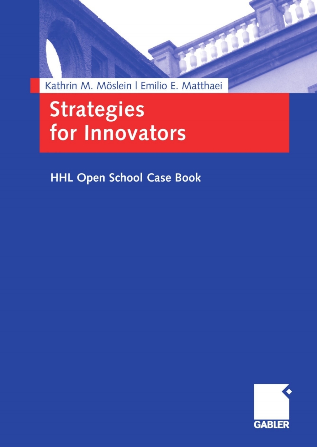 Strategies for Innovators HHL Open School Case Book 