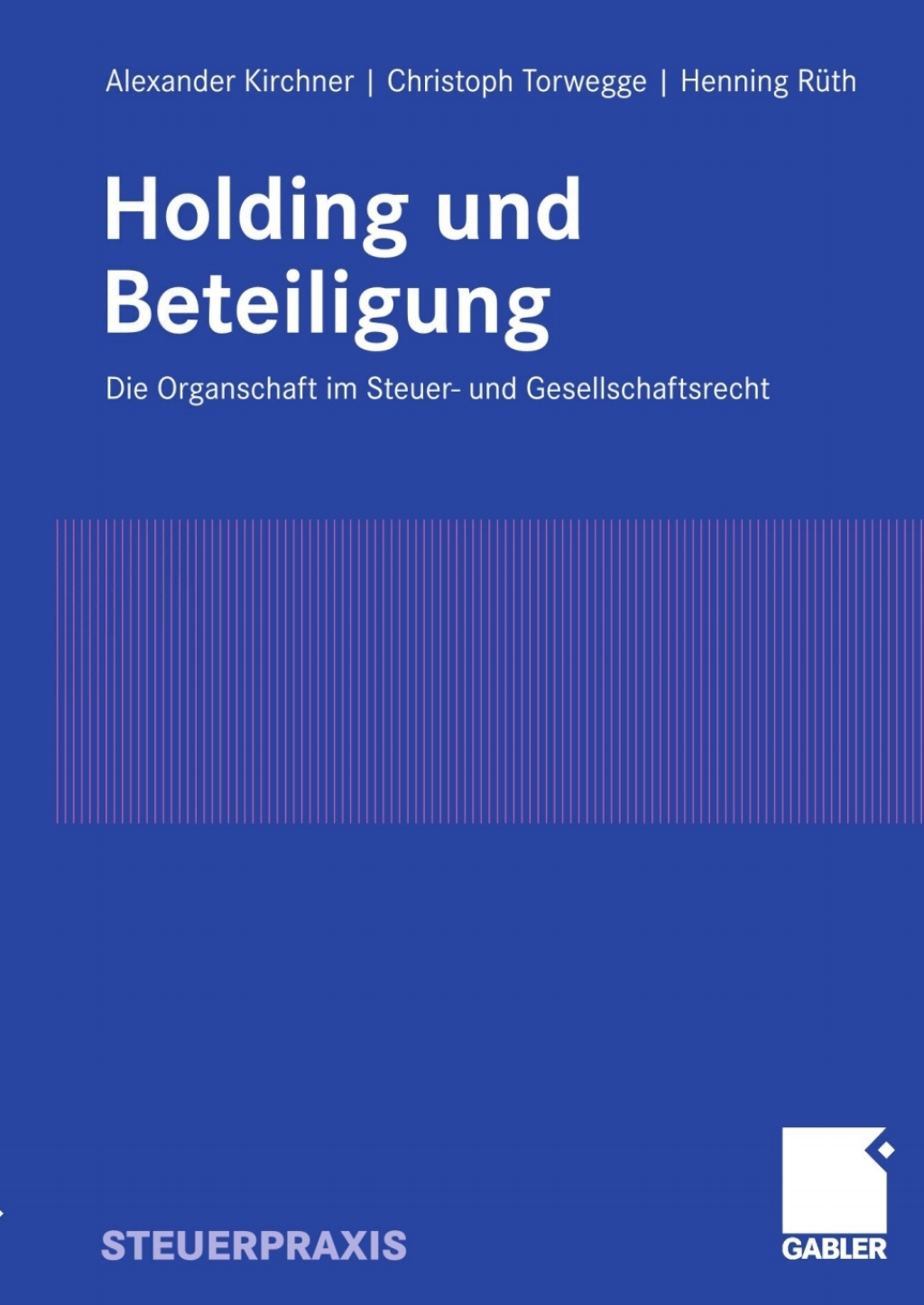 Holding und Beteiligung Die Organschaft im Steuer- und Gesellschaftsrecht 