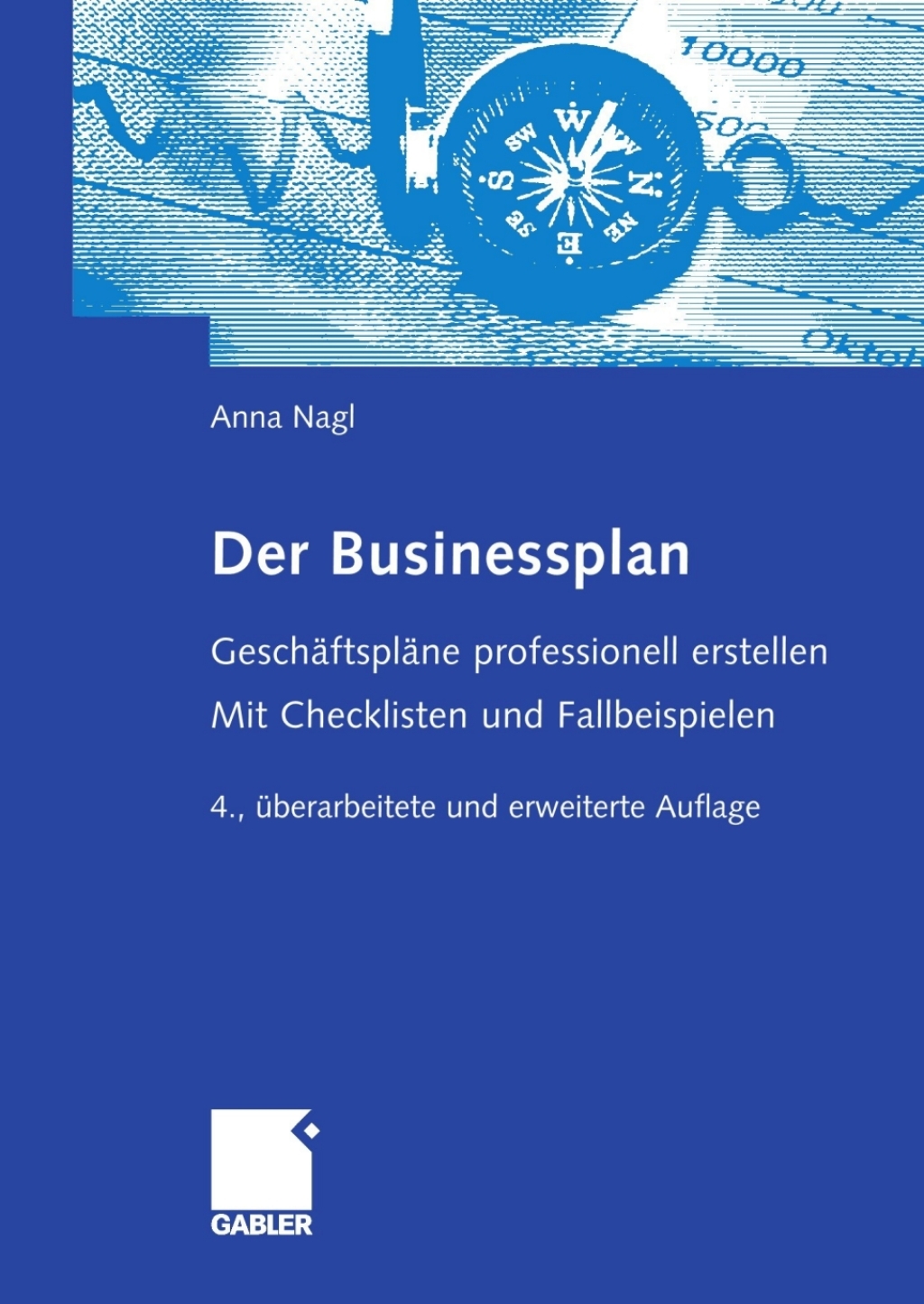 Der Businessplan GeschÃ¢â‚¬Å¡ÃƒÂ ÃƒÂ¶Ã‚Â¬ÃƒÅ¸ftsplÃ¢â‚¬Å¡ÃƒÂ ÃƒÂ¶Ã‚Â¬ÃƒÅ¸ne professionell erstellen. Mit Checklisten und Fallbeispielen 4th Edition