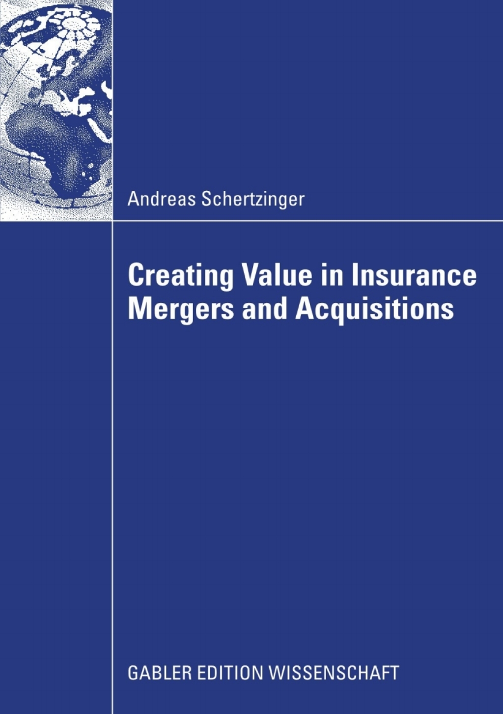 Creating Value in Insurance Mergers and Acquisitions 