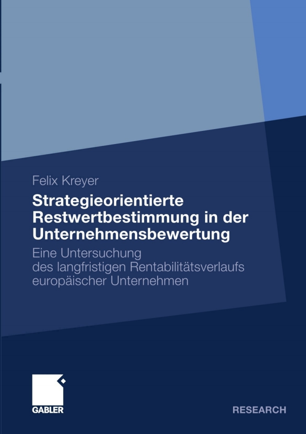 Strategieorientierte Restwertbestimmung in der Unternehmensbewertung Eine Untersuchung des langfristigen RentabilitÃ¢â‚¬Å¡ÃƒÂ ÃƒÂ¶Ã‚Â¬ÃƒÅ¸tsverlaufs europÃ¢â‚¬Å¡ÃƒÂ ÃƒÂ¶Ã‚Â¬ÃƒÅ¸ischer Unternehmen 
