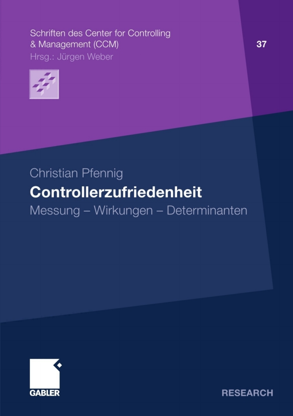 Controllerzufriedenheit Messung - Wirkungen - Determinanten 