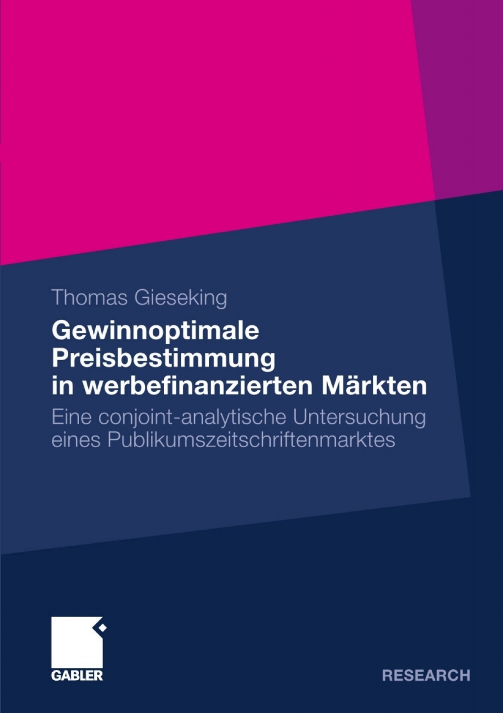Gewinnoptimale Preisbestimmung in werbefinanzierten MÃ¢â‚¬Å¡ÃƒÂ ÃƒÂ¶Ã‚Â¬ÃƒÅ¸rkten Eine conjoint-analytische Untersuchung eines Publikumszeitschriftenmarktes 