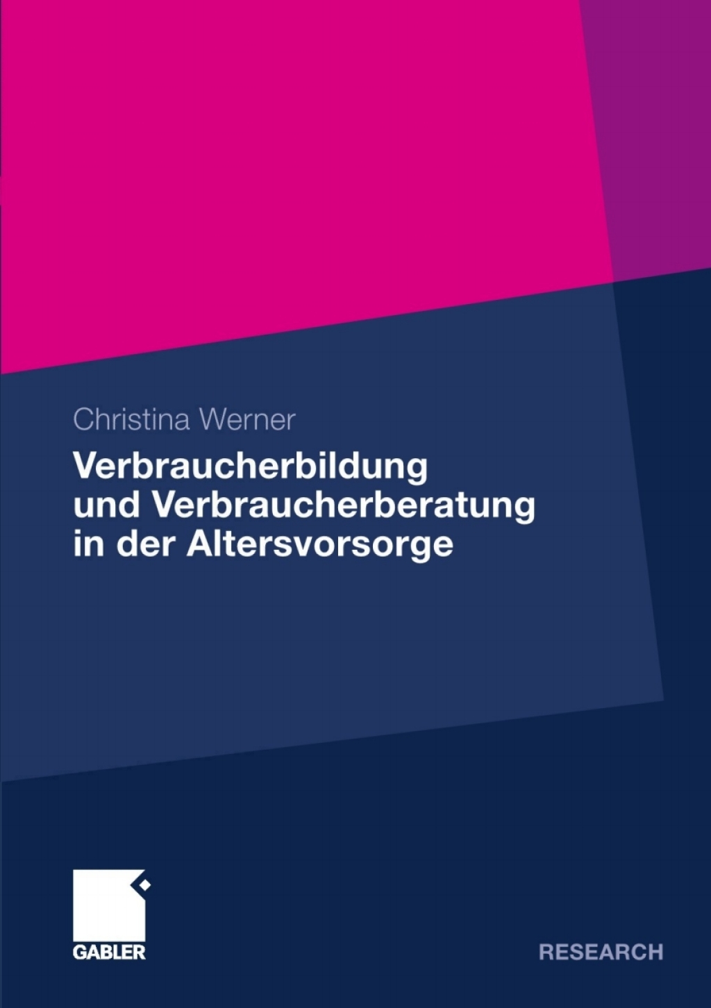 Verbraucherbildung und Verbraucherberatung in der Altersvorsorge 