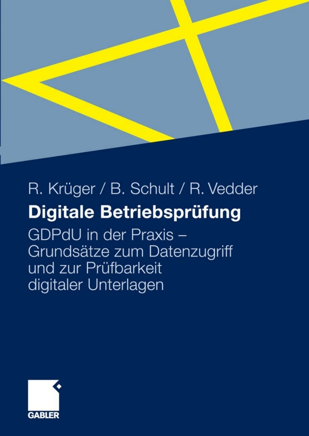 Digitale BetriebsprÃ¢â‚¬Å¡ÃƒÂ ÃƒÂ¶Ã‚Â¬Ã¢Ë†Â«fung GDPdU in der Praxis - GrundsÃ¢â‚¬Å¡ÃƒÂ ÃƒÂ¶Ã‚Â¬ÃƒÅ¸tze zum Datenzugriff und zur PrÃ¢â‚¬Å¡ÃƒÂ ÃƒÂ¶Ã‚Â¬Ã¢Ë†Â«fbarkeit digitaler Unterlagen 