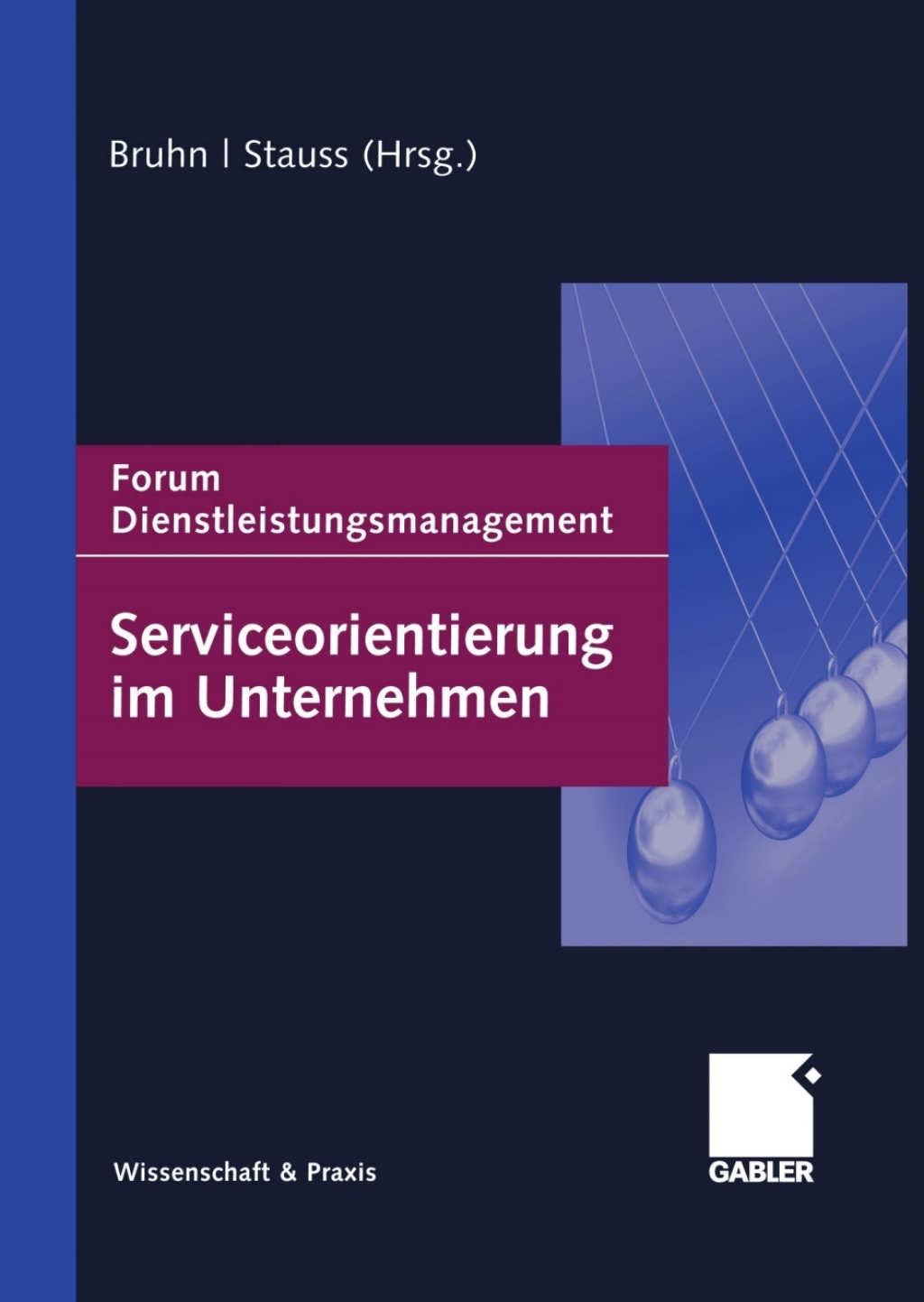 Serviceorientierung im Unternehmen Forum Dienstleistungsmanagement 