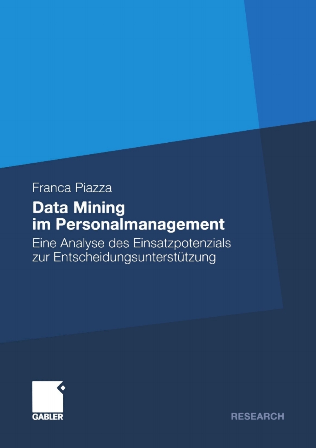 Data Mining im Personalmanagement Eine Analyse des Einsatzpotenzials zur EntscheidungsunterstÃ¢â‚¬Å¡ÃƒÂ ÃƒÂ¶Ã‚Â¬Ã¢Ë†Â«tzung 