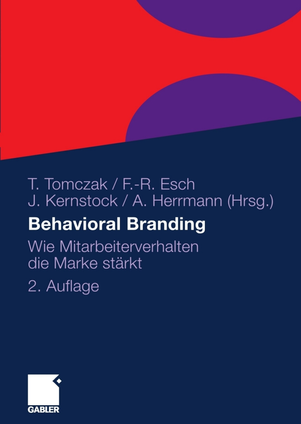 Behavioral Branding Wie Mitarbeiterverhalten die Marke stÃ¢â‚¬Å¡ÃƒÂ ÃƒÂ¶Ã‚Â¬ÃƒÅ¸rkt 2nd Edition