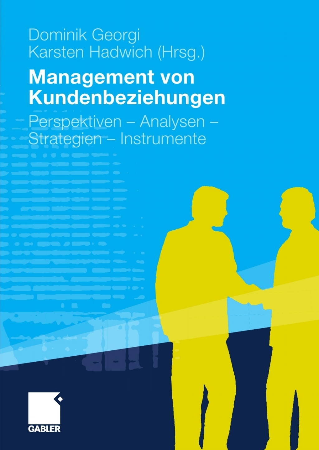 Management von Kundenbeziehungen Perspektiven - Analysen - Strategien - Instrumente 