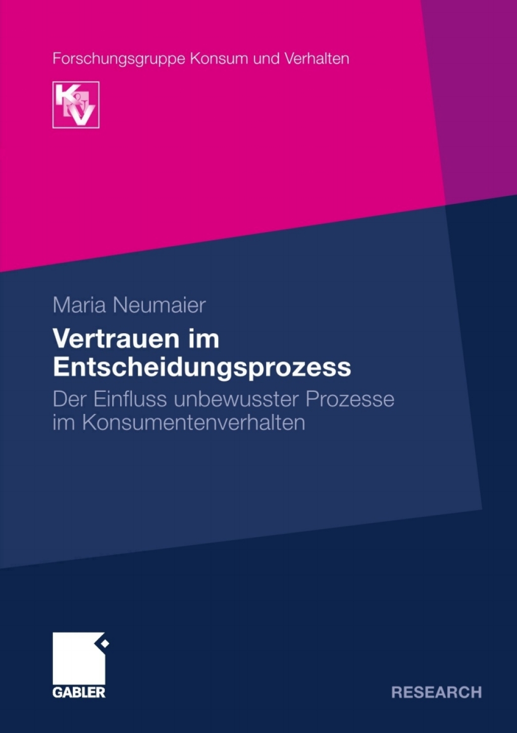 Vertrauen im Entscheidungsprozess Der Einfluss unbewusster Prozesse im Konsumentenverhalten 