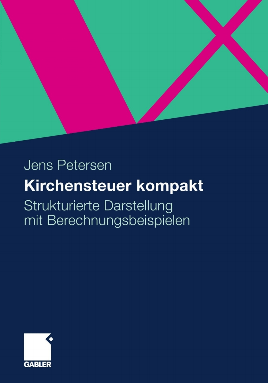 Kirchensteuer kompakt Strukturierte Darstellung mit Berechnungsbeispielen 