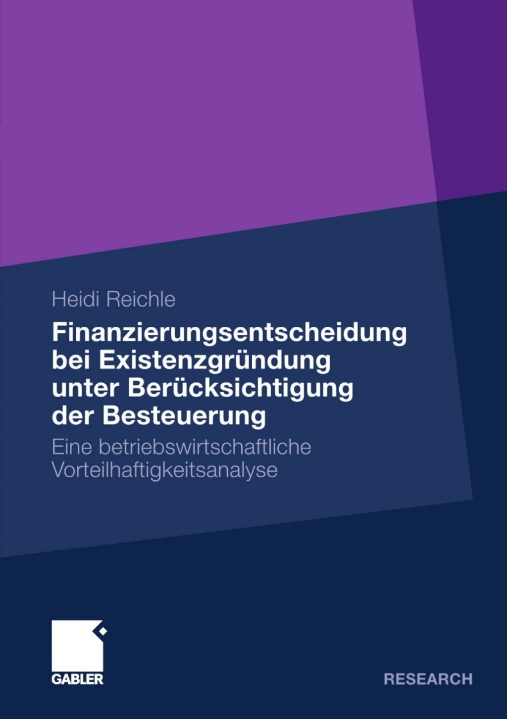 Finanzierungsentscheidung bei ExistenzgrÃ¢â‚¬Å¡ÃƒÂ ÃƒÂ¶Ã‚Â¬Ã¢Ë†Â«ndung unter BerÃ¢â‚¬Å¡ÃƒÂ ÃƒÂ¶Ã‚Â¬Ã¢Ë†Â«cksichtigung der Besteuerung Eine betriebswirtschaftliche Vorteilhaftigkeitsanalyse 
