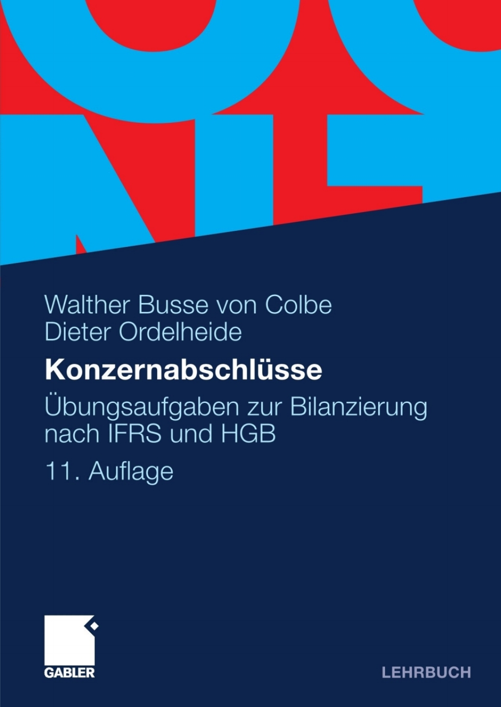 KonzernabschlÃ¢â‚¬Å¡ÃƒÂ ÃƒÂ¶Ã‚Â¬Ã¢Ë†Â«sse Ã¢â‚¬Å¡ÃƒÂ ÃƒÂ¶Ã¢Ë†Å¡Ã¢Ë†Â«bungsaufgaben zur Bilanzierung nach IFRS und HGB 11th Edition
