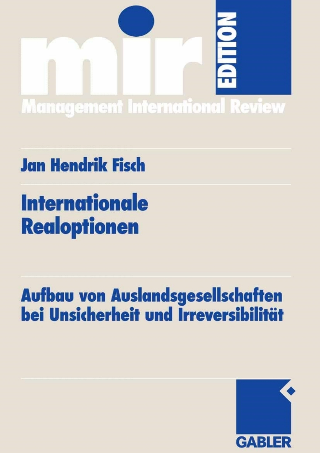 Internationale Realoptionen Aufbau von Auslandsgesellschaften bei Unsicherheit und IrreversibilitÃ¢â‚¬Å¡ÃƒÂ ÃƒÂ¶Ã‚Â¬ÃƒÅ¸t 