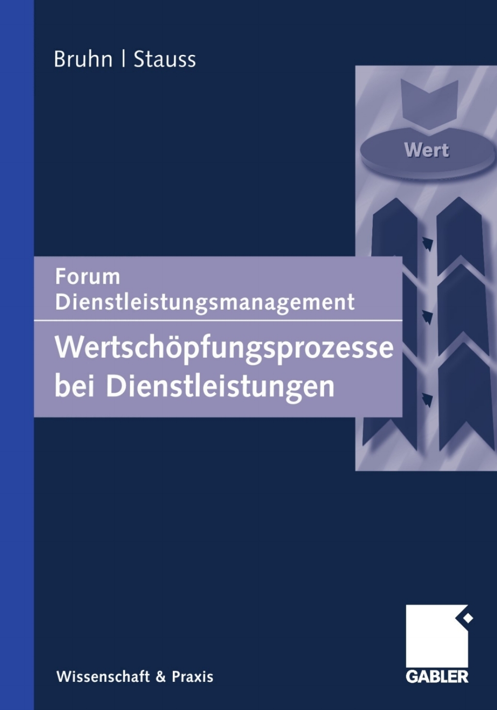 WertschÃ¢â‚¬Å¡ÃƒÂ ÃƒÂ¶Ã¢â‚¬Å¡ÃƒÂ Ãƒâ€¡pfungsprozesse bei Dienstleistungen Forum Dienstleistungsmanagement 