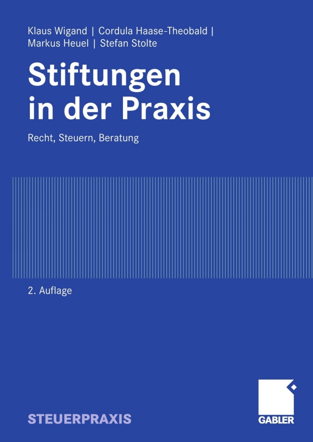 Stiftungen in der Praxis Recht, Steuern, Beratung 2nd Edition