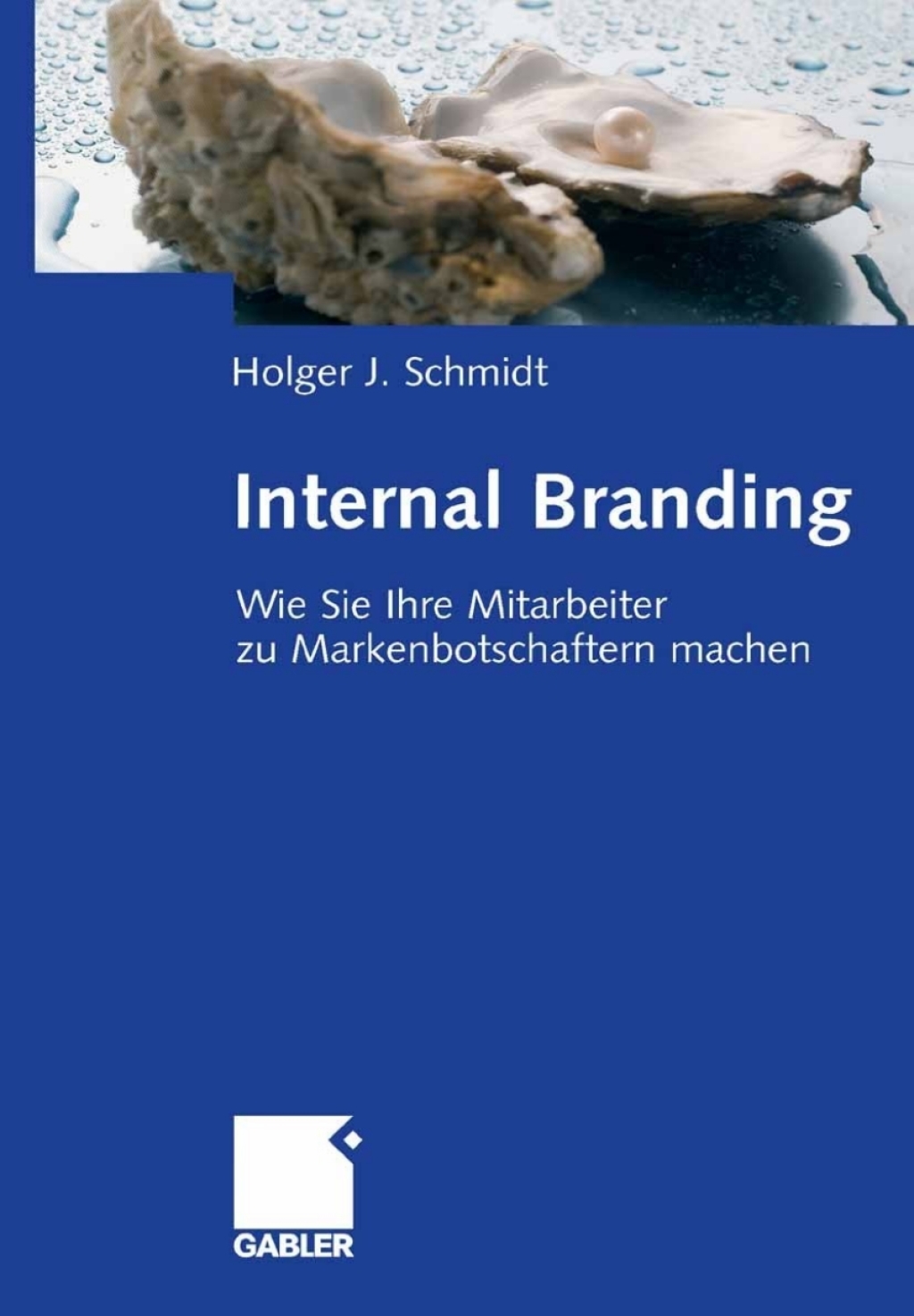 Internal Branding Wie Sie Ihre Mitarbeiter zu Markenbotschaftern machen 