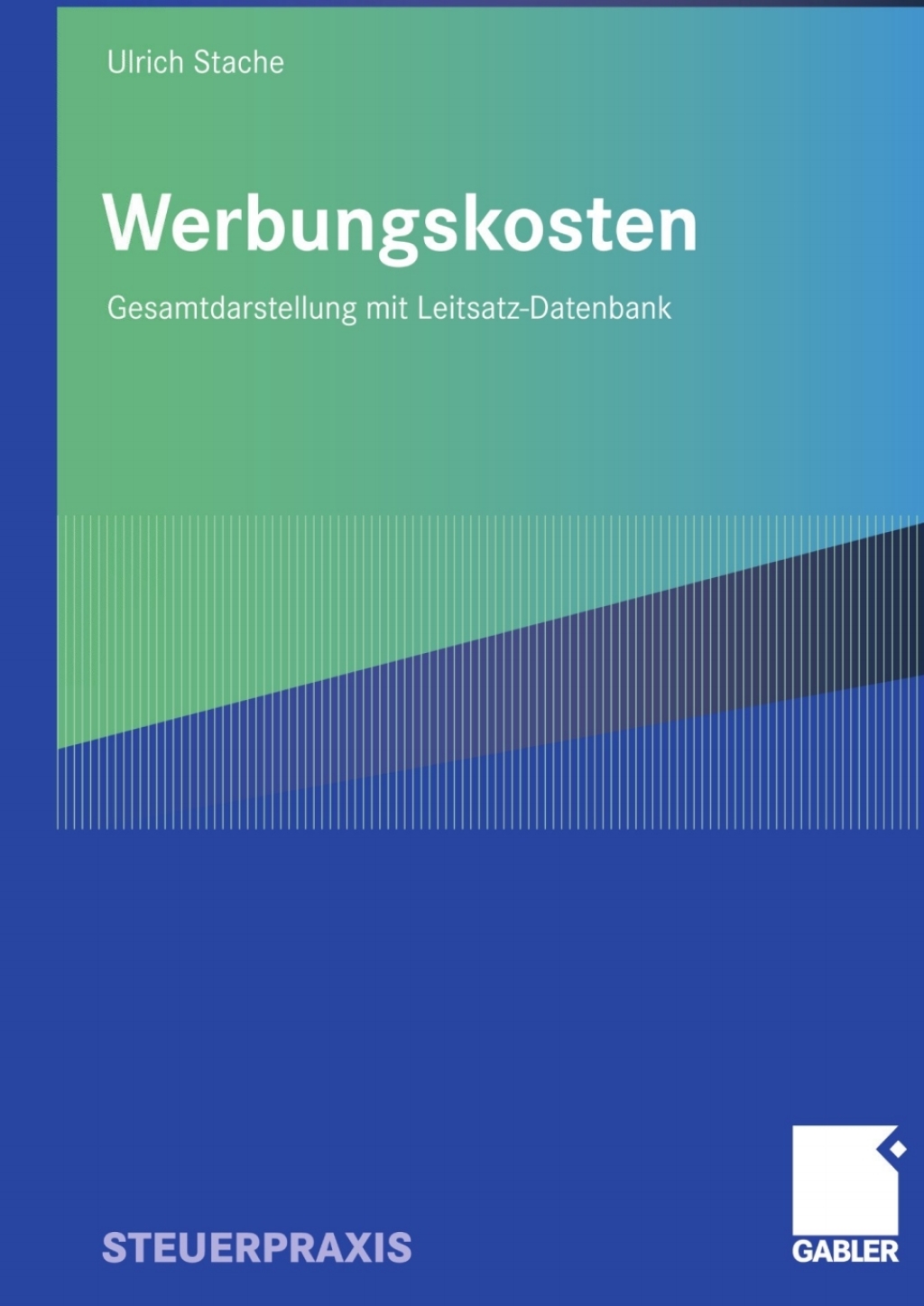 Werbungskosten Gesamtdarstellung mit Leitsatz-Datenbank 