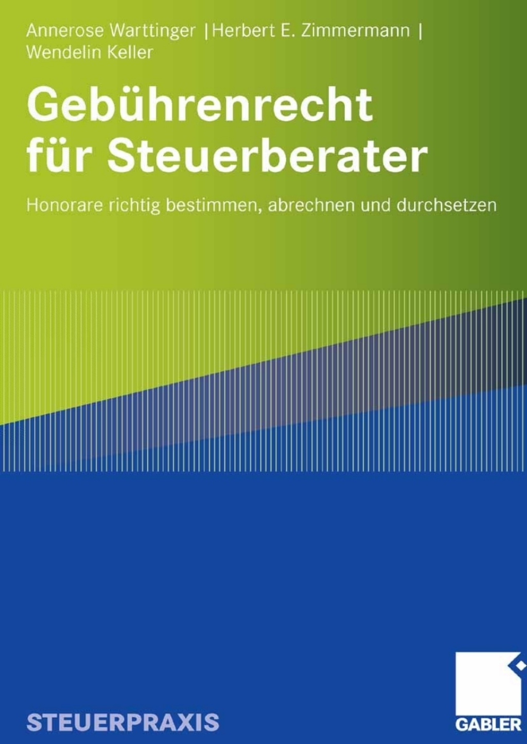 GebÃ¢â‚¬Å¡ÃƒÂ ÃƒÂ¶Ã‚Â¬Ã¢Ë†Â«hrenrecht fÃ¢â‚¬Å¡ÃƒÂ ÃƒÂ¶Ã‚Â¬Ã¢Ë†Â«r Steuerberater Honorare richtig bestimmen, abrechnen und durchsetzen 