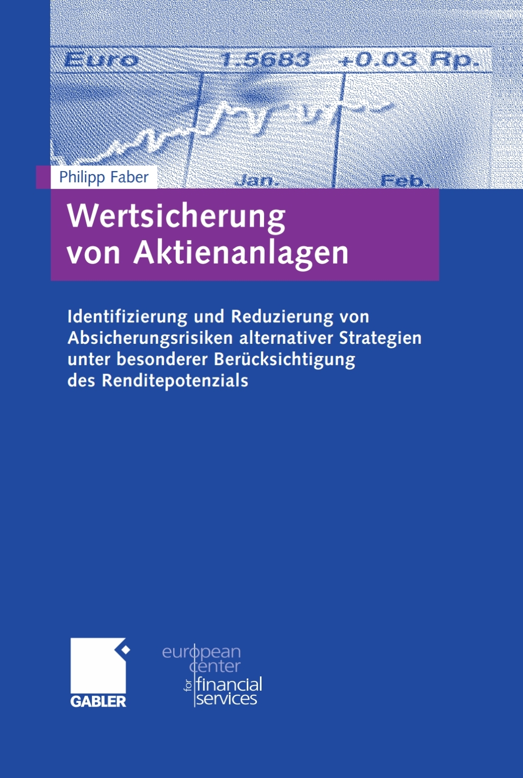 Wertsicherung von Aktienanlagen Identifizierung und Reduzierung von Absicherungsrisiken alternativer Strategien unter besonderer BerÃ¢â‚¬Å¡ÃƒÂ ÃƒÂ¶Ã‚Â¬Ã¢Ë†Â«cksichtigung des Renditepotenzials 