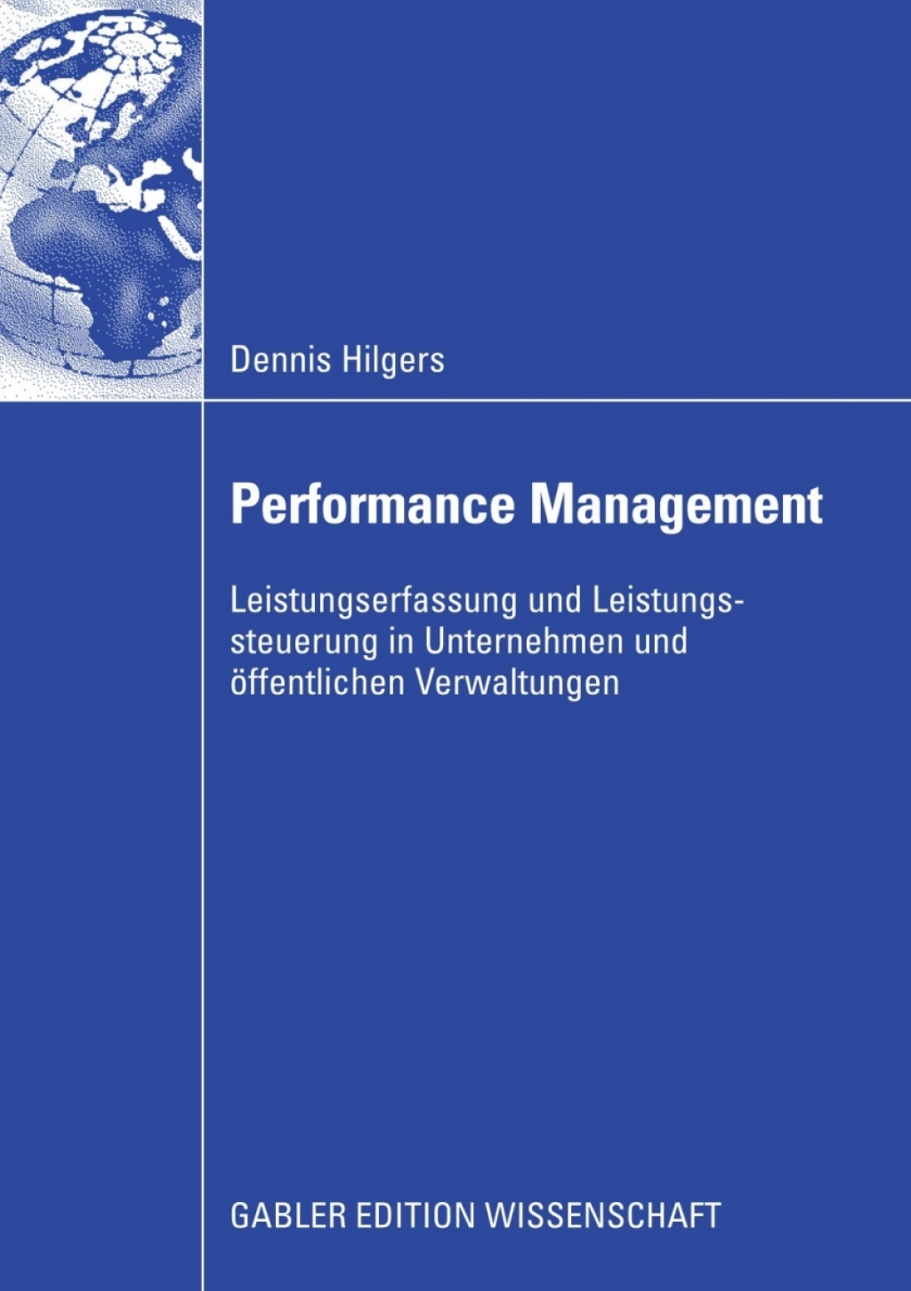 Performance Management Leistungserfassung und Leistungssteuerung in Unternehmen und Ã¢â‚¬Å¡ÃƒÂ ÃƒÂ¶Ã¢â‚¬Å¡ÃƒÂ Ãƒâ€¡ffentlichen Verwaltungen 