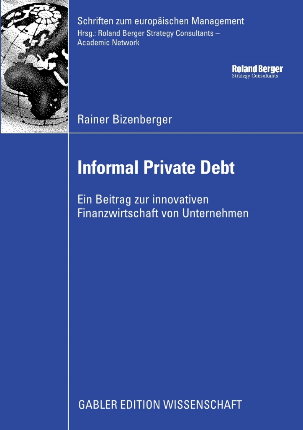 Informal Private Debt Ein Beitrag zur innovativen Finanzwirtschaft von Unternehmen 