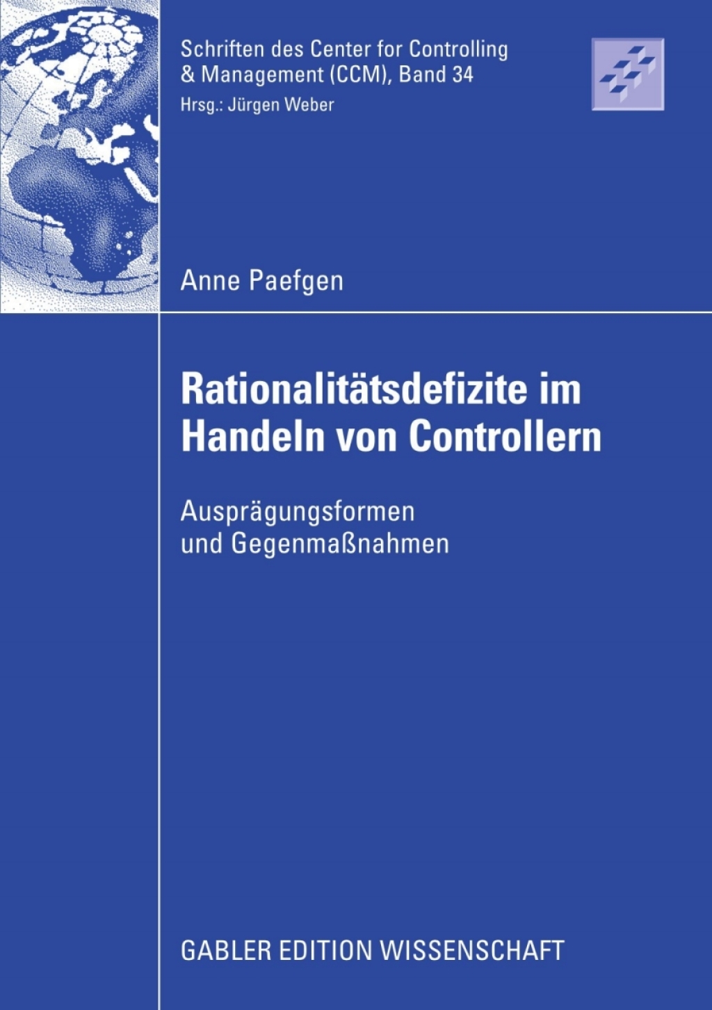 RationalitÃ¢â‚¬Å¡ÃƒÂ ÃƒÂ¶Ã‚Â¬ÃƒÅ¸tsdefizite im Handeln von Controllern AusprÃ¢â‚¬Å¡ÃƒÂ ÃƒÂ¶Ã‚Â¬ÃƒÅ¸gungsformen und GegenmaÃ¢â‚¬Å¡ÃƒÂ ÃƒÂ¶Ã¢Ë†Å¡Ã‚Âºnahmen 