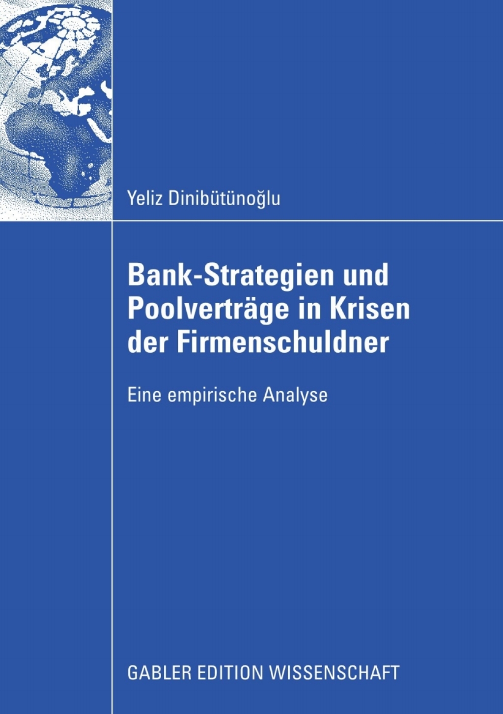 Bank-Strategien und PoolvertrÃ¢â‚¬Å¡ÃƒÂ ÃƒÂ¶Ã‚Â¬ÃƒÅ¸ge in Krisen der Firmenschuldner Eine empirische Analyse 
