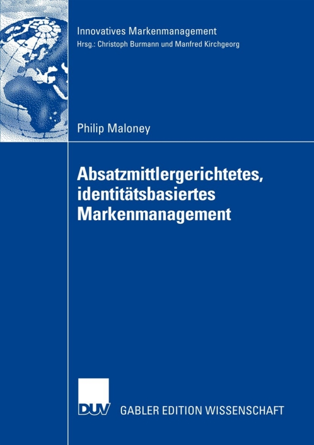Absatzmittlergerichtetes, identitÃ¢â‚¬Å¡ÃƒÂ ÃƒÂ¶Ã‚Â¬ÃƒÅ¸tsbasiertes Markenmanagement 