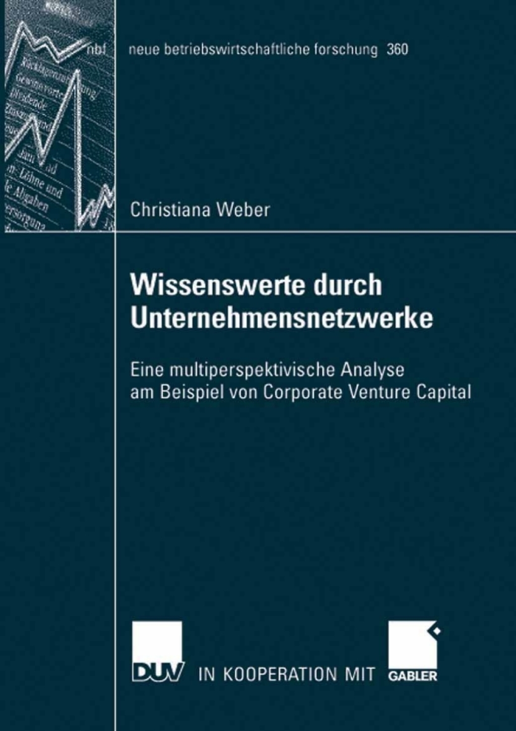 Wissenswerte durch Unternehmensnetzwerke Eine multiperspektivische Analyse am Beispiell von Corporate Venture Capital 