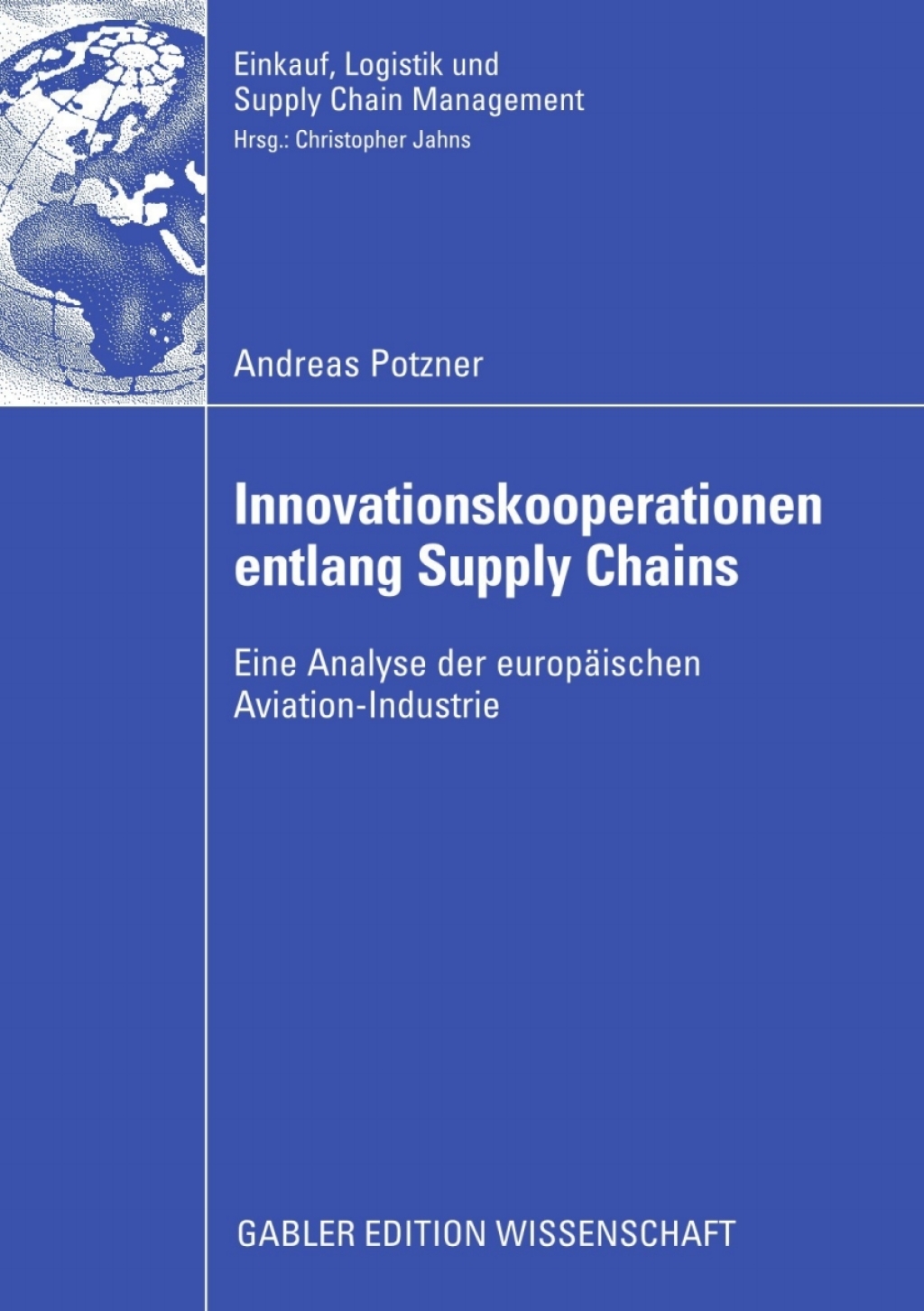 Innovationskooperationen entlang Supply Chains Eine Analyse der europÃ¢â‚¬Å¡ÃƒÂ ÃƒÂ¶Ã‚Â¬ÃƒÅ¸ischen Aviation-Industrie 