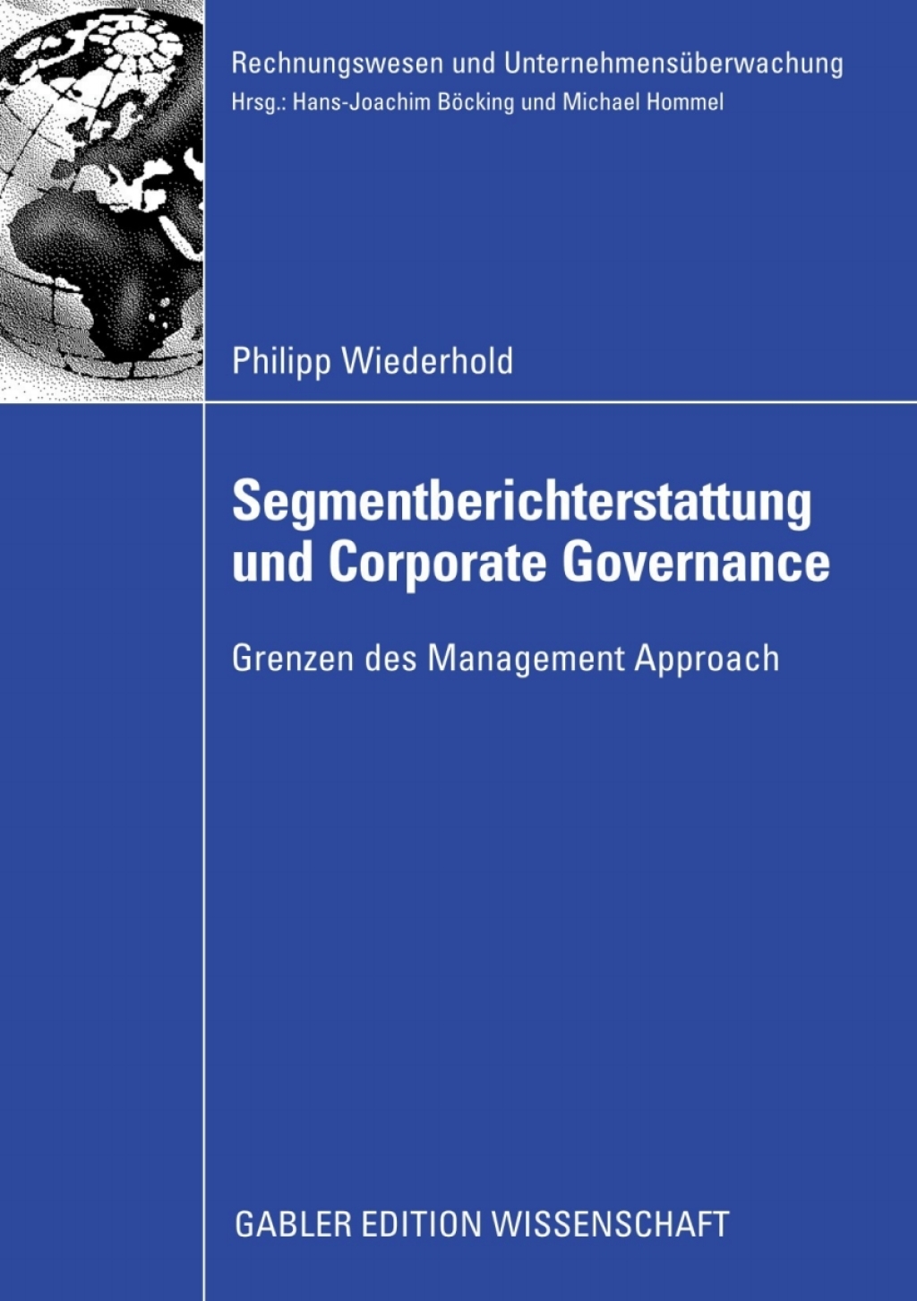 Segmentberichterstattung und Corporate Governance Grenzen des Management Approach 