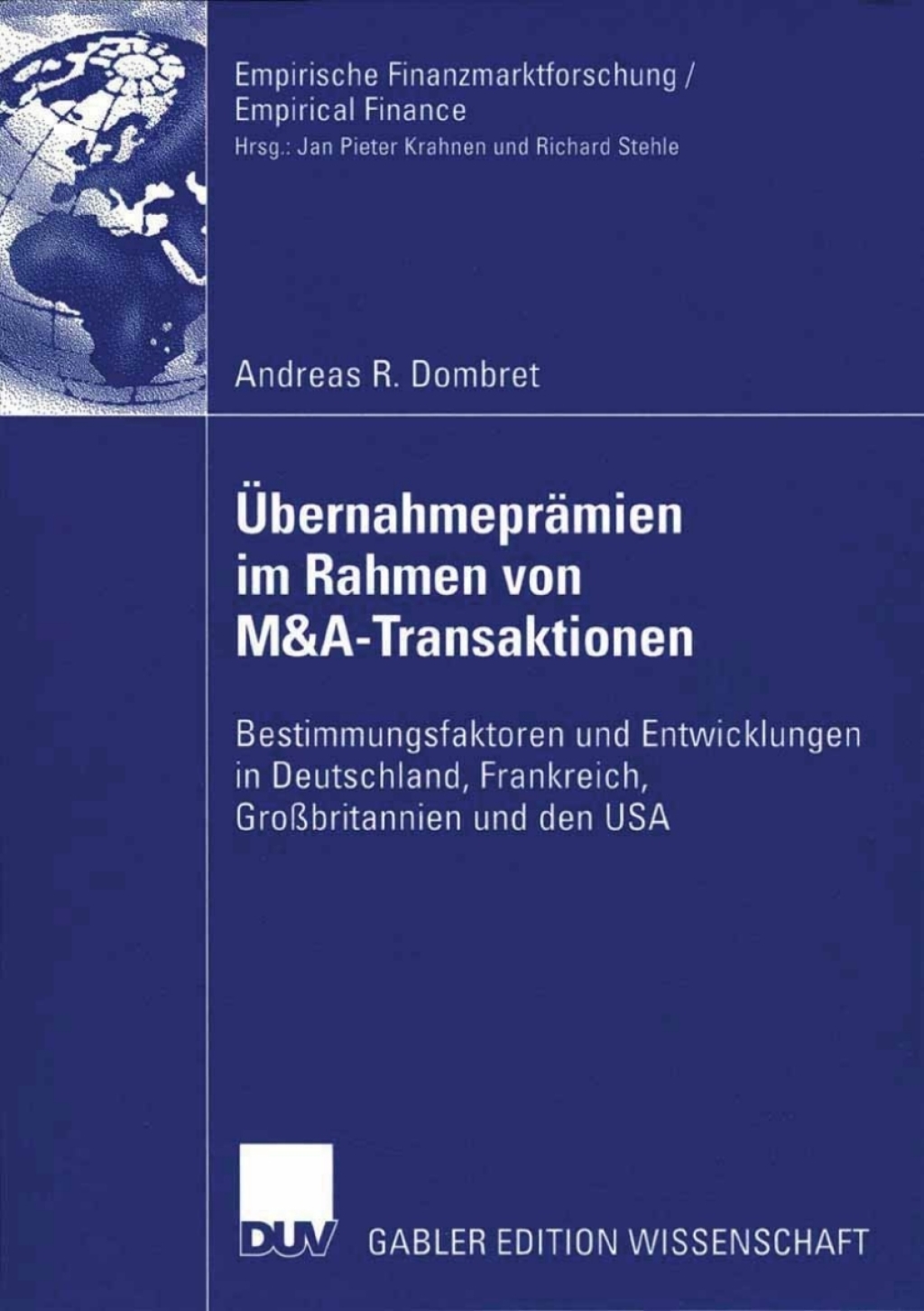 Ã¢â‚¬Å¡ÃƒÂ ÃƒÂ¶Ã¢Ë†Å¡Ã¢Ë†Â«bernahmeprÃ¢â‚¬Å¡ÃƒÂ ÃƒÂ¶Ã‚Â¬ÃƒÅ¸mien im Rahmen von M&A-Transaktionen Bestimmungsfaktoren und Entwicklungen in Deutschland, Frankreich, GroÃ¢â‚¬Å¡ÃƒÂ ÃƒÂ¶Ã¢Ë†Å¡Ã‚Âºbritannien und den USA 