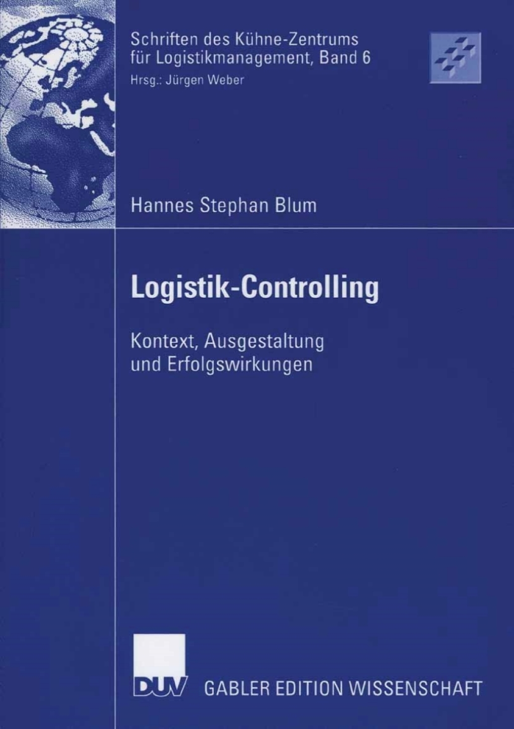 Logistik-Controlling Kontext, Ausgestaltung und Erfolgswirkungen 