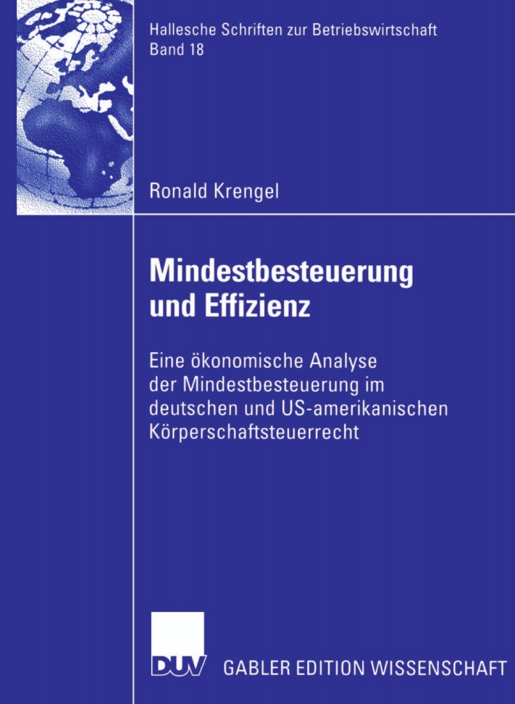 Mindestbesteuerung und Effizienz Eine Ã¢â‚¬Å¡ÃƒÂ ÃƒÂ¶Ã¢â‚¬Å¡ÃƒÂ Ãƒâ€¡konomische Analyse der Mindestbesteuerung im deutschen und US-amerikanischen KÃ¢â‚¬Å¡ÃƒÂ ÃƒÂ¶Ã¢â‚¬Å¡ÃƒÂ Ãƒâ€¡rperschaftsteuerrecht 